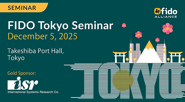 【12/5】第12回 FIDO東京セミナー パスワードのいらない世界へ ~「パスキー」によるフィッシング対策と最新動向~ に出展します